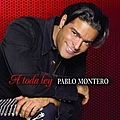 Pablo Montero - A Toda Ley album