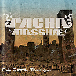 Pacha Massive - All Good Things album