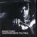 Paddy Casey - Whatever Gets You True album