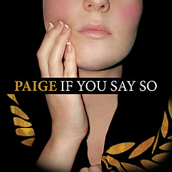 Paige - If You Say So альбом
