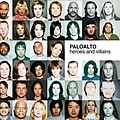 Paloalto - Heroes And Villains album