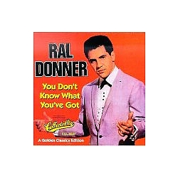 Ral Donner - You Don&#039;t Know What You Got альбом