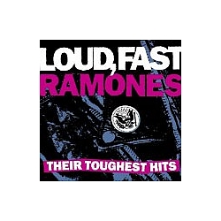 Ramones - Loud, Fast Ramones: Their Toughest Hits (bonus disc: Smash You! - Live &#039;85) альбом