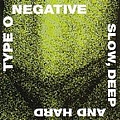 Type O Negative - Slow Deep And Hard альбом