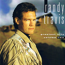 Randy Travis - Greatest Hits Volume Two album