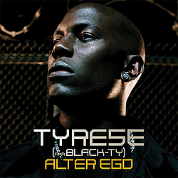 Tyrese (AKA Black-Ty) - Alter Ego альбом