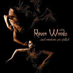 Raven Woods - ...AND EMOTIONS ARE SPILLED album