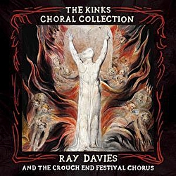 Ray Davies - The Kinks Choral Collection By Ray Davies and The Crouch End Festival Chorus album