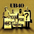 Ub40 - Who You Fighting For? album