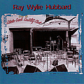 Ray Wylie Hubbard - Live at Cibolo Creek Country Club album