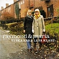 Raymond &amp; Maria - Vi ska bara leva klart album