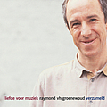 Raymond Van Het Groenewoud - Liefde Voor Muziek album