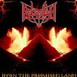 Rebaelliun - Burn the Promised Land &amp; Bringer of War альбом