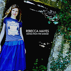 Rebecca Mayes - Songs From the Garage album