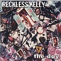 Reckless Kelly - The Day album