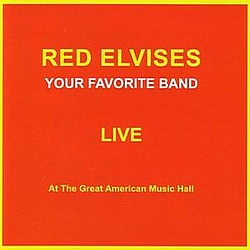 Red Elvises - Your Favorite Band &quot;Live&quot; At The Great American Music Hall album