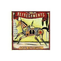 Refreshments - The Bottle &amp; Fresh Horses album