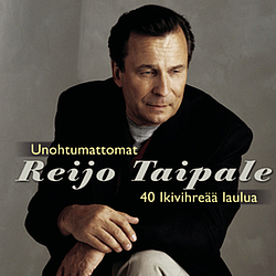 Reijo Taipale - Unohtumattomat - 28 Suosituinta album