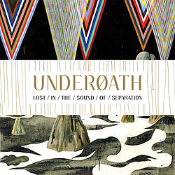 Underoath - Lost In The Sound Of Separation альбом