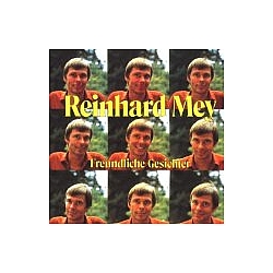 Reinhard Mey - Freundliche Gesichter альбом