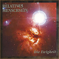 Relatives Menschsein - Die Ewigkeit альбом
