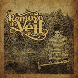 Remove The Veil - Another Way Home альбом
