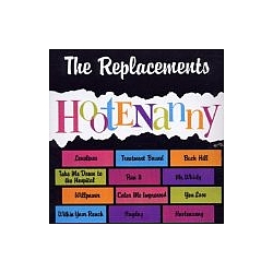 Replacements - Hootenanny album