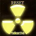 Reset - Radioactive альбом