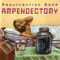 Resurrection Band - Ampendectomy album