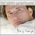Ricardo Montaner - Soy tuyo альбом