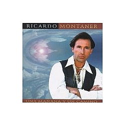 Ricardo Montaner - Una Manana Y un Camino альбом