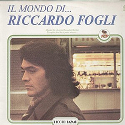 Riccardo Fogli - Il Mondo Di... альбом