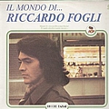 Riccardo Fogli - Il Mondo Di... альбом
