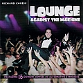Richard Cheese - Lounge Against The Machine [Edited Version] альбом