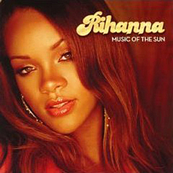 Rihanna - Music Of The Sun (UK Edition) album