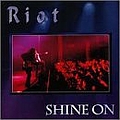 Riot - Shine On album