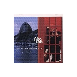 Rita Lee - Aqui, Ali, Em Qualquer Lugar альбом