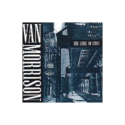 Van Morrison - Too Long In Exile альбом
