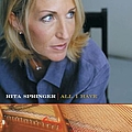 Rita Springer - All I Have альбом