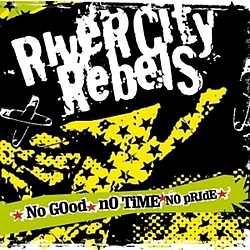 River City Rebels - No Good, No Time, No Pride album