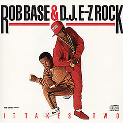 Rob Base &amp; DJ E-Z Rock - It Takes Two album