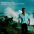 Robbie Williams - In And Out Of Consciousness: Greatest Hits 1990 - 2010 album