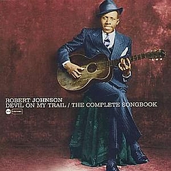 Robert Johnson - Devil On My Trail альбом