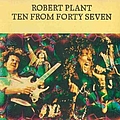 Robert Plant - Ten From Forty Seven album