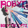Robyn - Body Talk Pt. 2 альбом