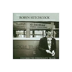 Robyn Hitchcock - Uncorrected Personality Traits album