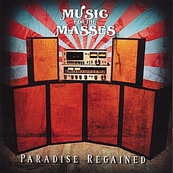 Paradise Regained - Music for the Masses альбом
