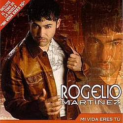 Rogelio Martinez - Mi Vida Eres Tu album