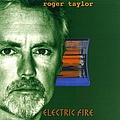 Roger Taylor - Electric Fire album
