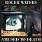 Roger Waters - Amused to Death альбом